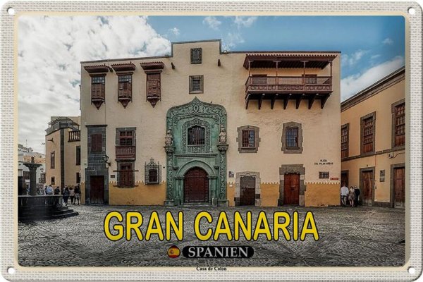 Blechschild Reise 30x20cm Gran Canaria Spanien Casa de Colon Muesum