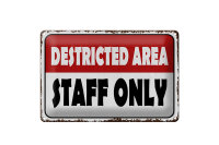 Blechschild Spruch 30x20cm destricted area staff only