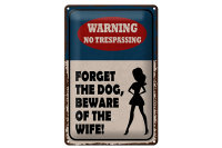 Blechschild Spruch 20x30cm warning no trespassing Dog Wife