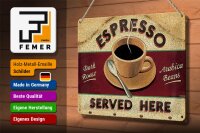 Blechschild Spruch 30x20cm Espresso served here dark roast