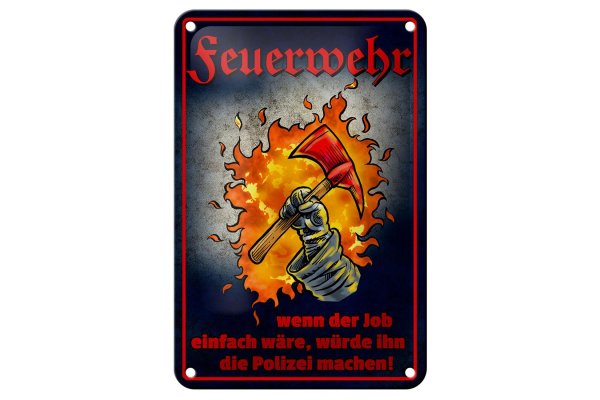 Blechschild Spruch 12x18cm Feuerwehr wenn Job einfach wäre