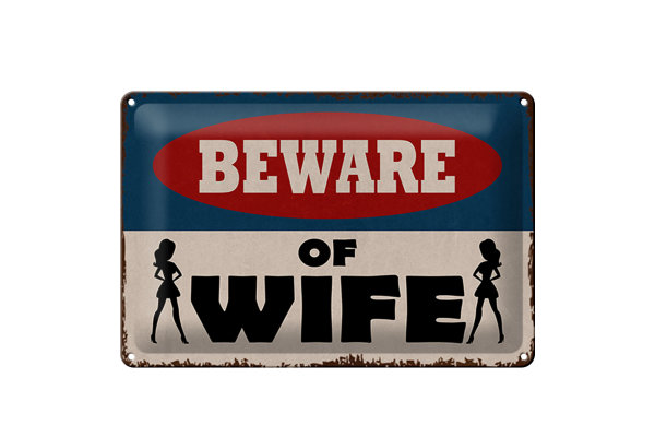 Blechschild Spruch 30x20cm beware of Wife Schild