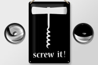 Blechschild Alkohol 20x30cm Wein Korkenzieher screw it