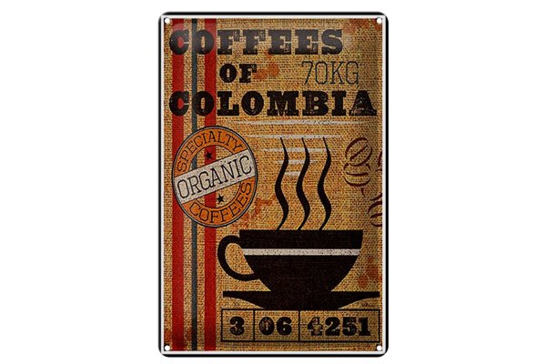 Blechschild Kaffee 20x30cm coffees colombia organic coffee