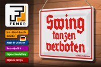 Blechschild Spruch 20x30cm Swing tanzen verboten