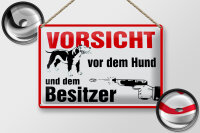 Blechschild Tiere 30x20cm Vorsicht vor Hund und Besitzer