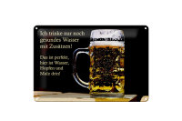 Blechschild Spruch 30x20cm trinke nur gesundes Wasser Bier