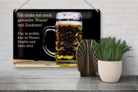 Blechschild Spruch 30x20cm trinke nur gesundes Wasser Bier