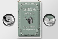 Blechschild Garten 20x30cm Gardening is cheaper Therapy