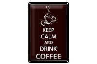 Blechschild Spruch 20x30cm Keep Calm drink Coffee Kaffee