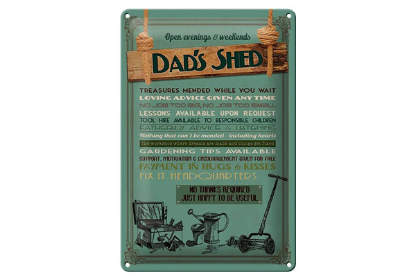 Blechschild Spruch 20x30cm Dad´s Shed open evening weekends
