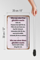 Blechschild Spruch 20x30cm Wie man Frau glücklich macht