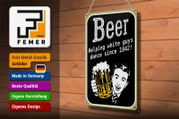 Blechschild Spruch 20x30cm Beer helping white guys dance