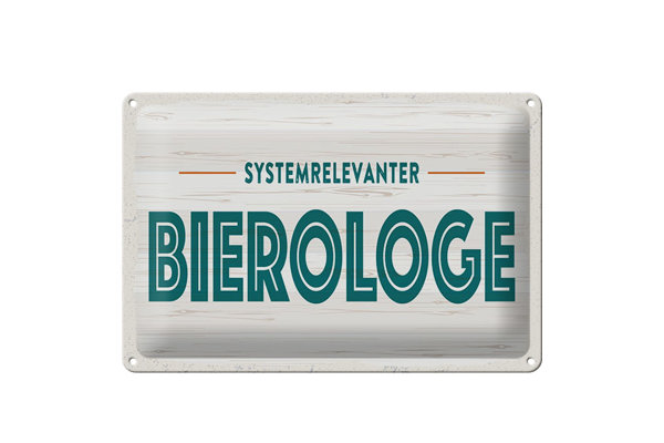 Blechschild 30x20cm Systemrelevanter Bierologe