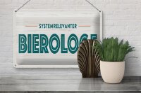 Blechschild 30x20cm Systemrelevanter Bierologe