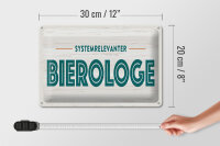 Blechschild 30x20cm Systemrelevanter Bierologe