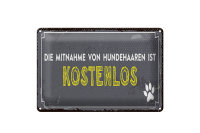 Blechschild Spruch 30x20cm die Mitnahme von Hundehaaren ist kostenlos