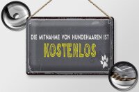 Blechschild Spruch 30x20cm die Mitnahme von Hundehaaren ist kostenlos
