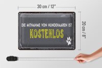 Blechschild Spruch 30x20cm die Mitnahme von Hundehaaren ist kostenlos