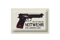 Blechschild Spruch 30x20cm wie oft bei Notwehr...