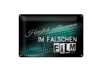 Blechschild Spruch 30x20cm Herzlich willkommen im falschen Film