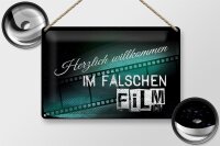 Blechschild Spruch 30x20cm Herzlich willkommen im falschen Film