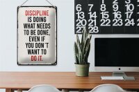 Blechschild Spruch 20x30cm Disciplin is doing what needs to be done