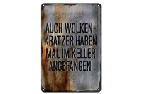 Blechschild Spruch 30x20cm Auch Wolkenkratzer haben im Keller angefangen
