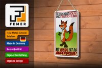 Blechschild Spruch 12x18cm der Fuchs ist schlau