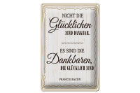 Blechschild Zitat 20x30cm Es sind die Dankbaren, die...