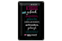 Blechschild Spruch 20x30cm In dieser Küche wird...