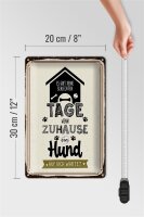 Blechschild Spruch 20x30cm Wenn zuhause ein Hund auf dich wartet