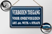 Blechschild Hinweis 30x20cm holländisch Verboden...