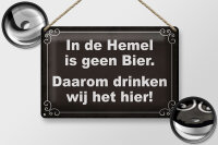 Blechschild Spruch 30x20cm holländisch In de Hemel...