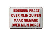 Blechschild Spruch 30x20cm holländisch Iedereen...