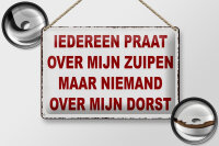 Blechschild Spruch 30x20cm holländisch Iedereen...