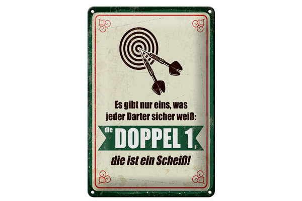 Blechschild Spruch 20x30cm jeder Darter weiß die Doppel 1 ist Scheiß