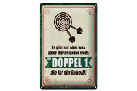 Blechschild Spruch 20x30cm jeder Darter weiß die Doppel 1 ist Scheiß