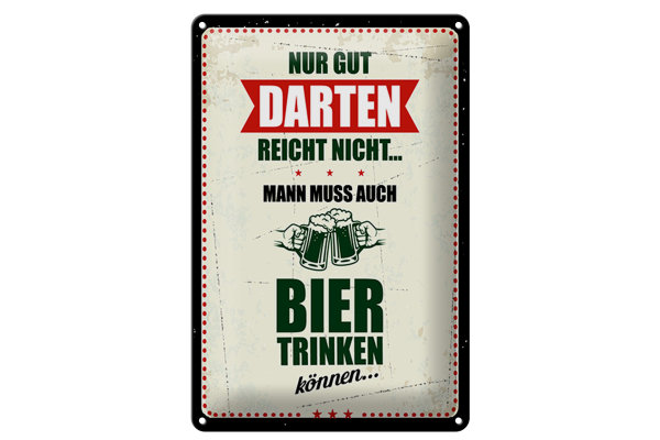 Blechschild Spruch 20x30cm Nur gut Darten reicht nicht muss Bier trinken