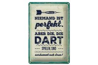 Blechschild Spruch 20x30cm Niemand ist perfekt. Aber die,...
