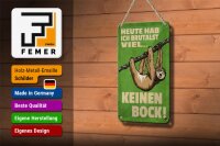 Blechschild Spruch 12x18cm heute habe ich brutalst viel