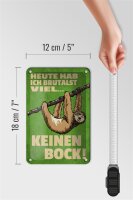 Blechschild Spruch 12x18cm heute habe ich brutalst viel