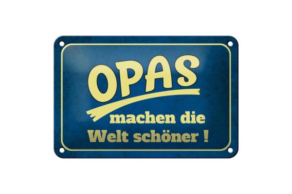 Blechschild Spruch 18x12cm Opas machen die Welt schöner