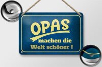 Blechschild Spruch 18x12cm Opas machen die Welt schöner