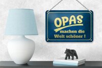 Blechschild Spruch 18x12cm Opas machen die Welt schöner