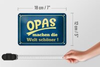 Blechschild Spruch 18x12cm Opas machen die Welt schöner