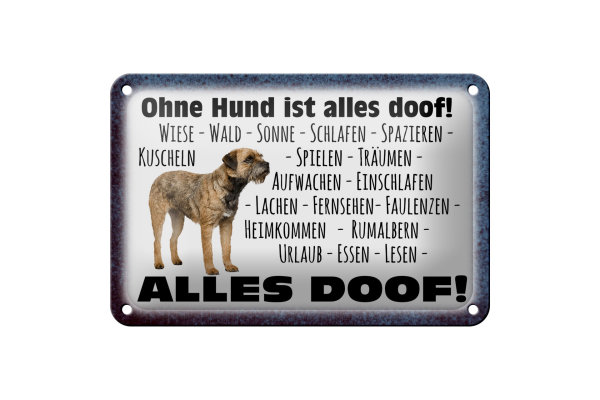Blechschild Spruch 18x12cm ohne Hund ist alles doof