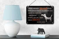 Blechschild Spruch 18x12cm ohne meinen Hund wäre mein Herz