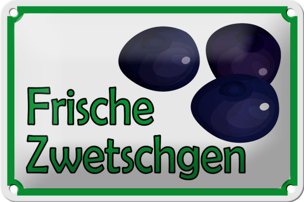 Blechschild Hinweis 18x12cm frische Zwetschgen Hofladen