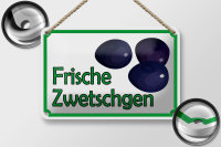 Blechschild Hinweis 18x12cm frische Zwetschgen Hofladen